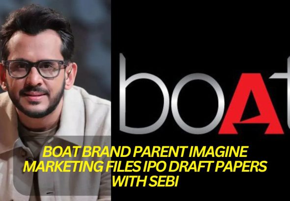 boAt brand parent Imagine Marketing files IPO draft papers with SEBI, check details